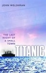 John Welshman, John (Senior Lecturer Welshman - Titanic