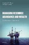 Bjorn Letnes, Bjørn Letnes, Jonathan W. Moses, Jonathan W. Letnes Moses, Jonathon W. Moses, Jonathon W. (Professor of Political Science Moses... - Managing Resource Abundance and Wealth