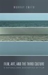 Murray Smith, Murray (University of Kent) Smith, Smith Murray - Film, Art, and the Third Culture