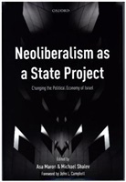 Asa Maron, Asa (Lecturer Maron, Asa Shalev Maron, Asa Maron, Asa (Lecturer Maron, Maron Asa... - Neoliberalism As a State Project