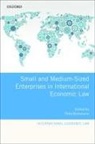 Thilo Rensmann, Thilo (Professor of Public Rensmann, Thilo Rensmann, Thilo (Professor of Public Rensmann, Rensmann Thilo - Small and Medium-Sized Enterprises in International Economic Law