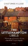 Christopher Hilliard, Christopher (Professor of History Hilliard - Littlehampton Libels - A Miscarriage of Justice and a Mystery About Words in 1920s England
