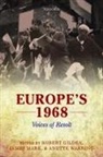 Robert Gildea, Robert (Professor of Modern History Gildea, Robert Mark Gildea, James Mark, Anette Warring, Robert Gildea... - Europe''s 1968