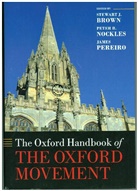Stewart J. Brown, Stewart J. (Professor of Ecclesiastical His Brown, James Brown Pereiro, Stewart J. Brown, Peter Nockles, James Pereiro - Oxford Handbook of the Oxford Movement