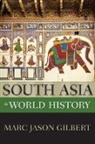 Marc Jason Gilbert, Marc Jason (Neh Endowed Chair of World Hi Gilbert - South Asia in World History