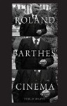 Philip Watts, Dudley Andrew, Andrew Dudley, Yves Citton, Citton Yves, Vincent Debaene... - Roland Barthes'' Cinema