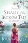 Joanna Rees - In the Shade of the Blossom Tree
