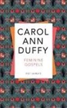 Carol Ann Duffy, Carol Ann Duffy DBE - Feminine Gospels