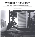 Kathryn Smith, Kathryn Smith - Wright on Exhibit