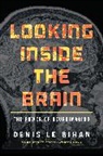 Denis Le Bihan, Le Bihan Denis - Looking Inside the Brain
