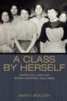 Nancy Woloch - Class By Herself