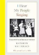 Kathryn Watterson, Watterson Kathryn - I Hear My People Singing