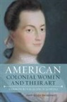 Mary Ellen Snodgrass, Snodgrass Mary Ellen - American Colonial Women and Their Art