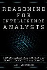Noel Hendrickson - Reasoning for Intelligence Analysts