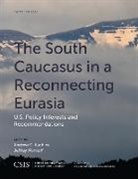 Andrew C Kuchins, Andrew C. Kuchins, Andrew C. Mankoff Kuchins, Jeffrey Mankoff - South Caucasus in a Reconnecting Eurasia