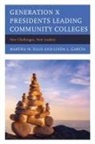Martha M Ellis, Martha M. Ellis, Martha M. Garcia Ellis, Ellis Martha M., Linda Garcia, Garcia Linda - Generation X Presidents Leading Community Colleges