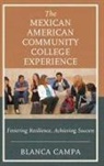 Blanca Campa, Campa Blanca - Mexican American Community College Experience
