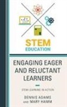 Dennis Adams, Dennis Hamm Adams, Mary Hamm, Mary Adams Hamm, Hamm Mary - Engaging Eager and Reluctant Learners