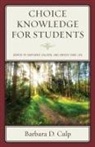 Barbara D Culp, Barbara D. Culp, Culp Barbara D. - Choice Knowledge for Students