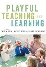 Glenda Walsh, Glenda Mcmillan Walsh, Carol McGuinness, McGuinness Carol, Dorothy Mcmillan, McMillan Dorothy... - Playful Teaching and Learning