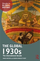 Susan Kingsley Kent, Kingsley Kent, Susan Kingsley Kent, Susan (University of Colorado at Boulder Kingsley Kent, Marc Matera, Marc (University of Santa Cruz Matera... - Global 1930s