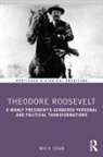 COGAN, Neil Cogan, Neil H Cogan, Neil H. Cogan - Theodore Roosevelt