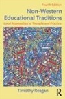 Reagan, Timothy Reagan, Timothy (Nazarbayev University Reagan, Reagan Timothy - Non-Western Educational Traditions