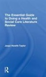 HEWITT TAYLOR, Jaqui Hewitt-Taylor, Jaqui (Bournemouth University Hewitt-Taylor, Jaqui (Bournemouth University UK) Hewitt-Taylor - Essential Guide to Doing a Health and Social Care Literature Review