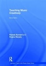 James Biddulph, Deborah Blair, Jenny Boyack, Burnard, Pamela Burnard, Pamela (University of Cambridge Burnard... - Teaching Music Creatively