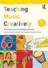 James Biddulph, Deborah Blair, Jenny Boyack, Burnard, Pam Burnard, Pamela Burnard... - Teaching Music Creatively