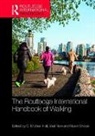 C. Michael (University of Canterbury Hall, C. Michael Ram Hall, C. Michael Hall, C. Michael (University of Canterbury Hall, Yael Ram, Ram Yael... - Routledge International Handbook of Walking