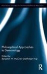 Benjamin W. (University of South Carolina Mccraw, Benjamin W. Arp Mccraw, Robert Arp, Robert (University of Missouri - Kansas City Arp, Arp Robert, Benjamin W. McCraw... - Philosophical Approaches to Demonology