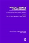 Glyn W. (Oxford University Humphreys, Glyn W. Riddoch Humphreys, Glyn W. Humphreys, Glyn W. (Oxford University Humphreys, Humphreys Glyn W., M. Jane Riddoch... - Visual Object Processing