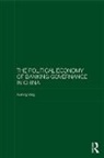 Yang, Xuming Yang - Political Economy of Banking Governance in China