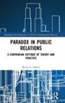 Stoker, Kevin L Stoker, Kevin L. Stoker, Kevin L. (Texas Tech University Stoker - Paradox in Public Relations