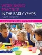 Mary (University of Huddersfield Dyer, Mcmahon, Samantha Mcmahon, Samantha (University of Huddersfield Mcmahon, Mary Dyer, Mary (University of Huddersfield Dyer... - Work-Based Practice in the Early Years