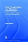 Molinari, Elena Molinari, Elena (Psychoanalyst in Private Practice Molinari, Elena (Psychoanalyst in Private Practice Pavia and Academy of Fine Arts of Brera Milan) Molinari - Field Theory in Child and Adolescent Psychoanalysis