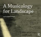BUCK, David N. Buck, David Nicholas Buck - Musicology for Landscape