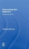 Birchard, Thaddeus Birchard, Thaddeus (Founder of the Marylebone Cent Birchard, Thaddeus (Founder of the Marylebone Centre for Psychological Therapies Birchard, Birchard Thaddeus - Overcoming Sex Addiction