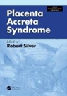 Robert (University of Utah) Silver, Robert M. Silver, Robert M. (University of Utah) Silver, Robert Silver, Robert M. Silver, Robert M. (University of Utah) Silver... - Placenta Accreta Syndrome