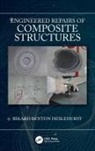 Rikard Benton Heslehurst, Rikard Benton (University of New South Heslehurst, Rikard Benton (University of New South Wales Heslehurst, Heslehurst Rikard Benton - Engineered Repairs of Composite Structures