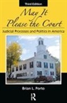 Brian Porto, Brian L. Porto, Brian L. (Vermont Law School Porto, Porto Brian L. - May It Please the Court