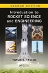 Travis S. Taylor, Travis S. (Author and Consultant Taylor, Taylor Travis S. - Introduction to Rocket Science and Engineering