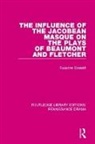 Suzanne Gossett, Gossett Suzanne - Influence of the Jacobean Masque on the Plays of Beaumont and Fletcher