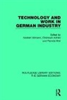 Norbert Altmann, Norbert Kohler Altmann, Altmann Norbert, Christoph Kohler, Kohler Christoph, Pamela Meil... - Technology and Work in German Industry