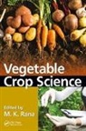 M. K. Rana, M. K. Rana, M.K. Rana, Rana M. K. - Vegetable Crop Science
