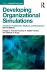 Rose Mueller-Hanson, Rose A. Mueller-Hanson, Rose A. (Community Interface Services Mueller-Hanson, Mueller-Hanson Rose A., Deborah E. Rupp, Deborah E. (Purdue University Rupp... - Developing Organizational Simulations