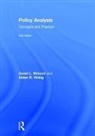 David L. Weimer, David (University of Wisconsin-Madison L. Weimer, Aidan R. Vining, Aidan Vining, Aidan R. Vining, Aidan R. (Simon Fraser University Vining... - Policy Analysis