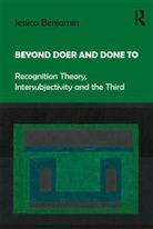 Jessica Benjamin, Jessica (New York University Benjamin, Ms Jessica (New York University Usa) Benjamin, Benjamin Jessica - Beyond Doer and Done to