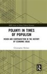 Christopher Holmes, Christopher (University of Warwick Holmes, Christopher (University of Warwick Uk) Holmes, Holmes Christopher - Polanyi in Times of Populism